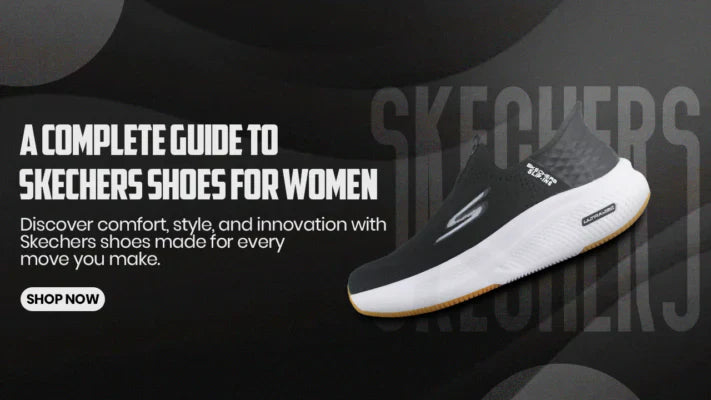 A Complete Guide To Skechers Shoes For Women