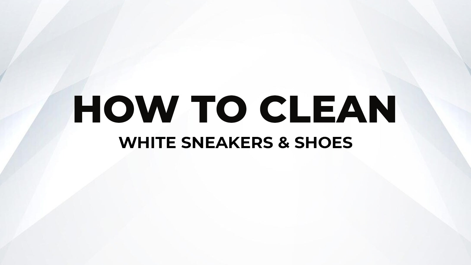 How to Clean White Sneakers & Shoes